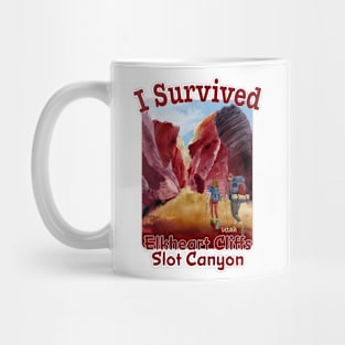 I Survived Elkheart Cliffs Slot Canyon, Utah Mug